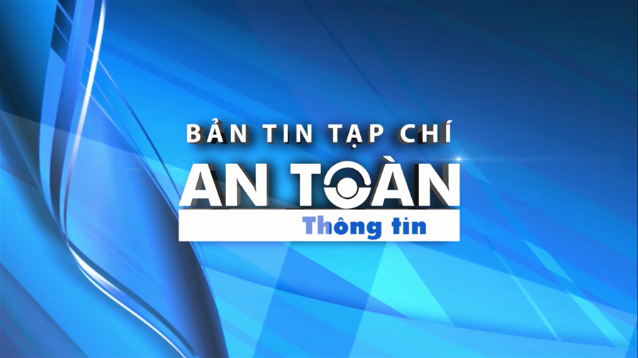 Bản tin video Tạp chí An toàn thông tin số 11 - 4/2018